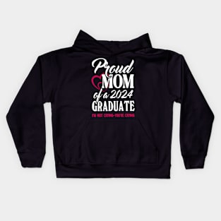 Proud Mom Of A 2024 Graduate Not Crying Funny Graduation Kids Hoodie